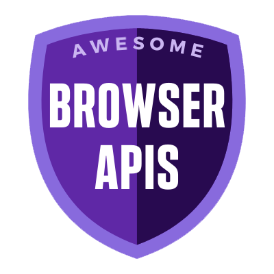 Awesome browser APIs